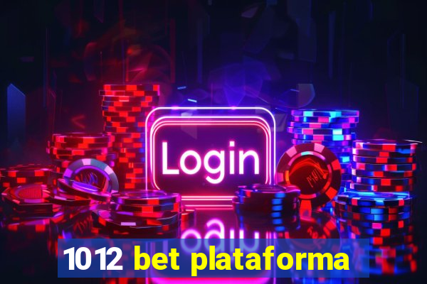 1012 bet plataforma